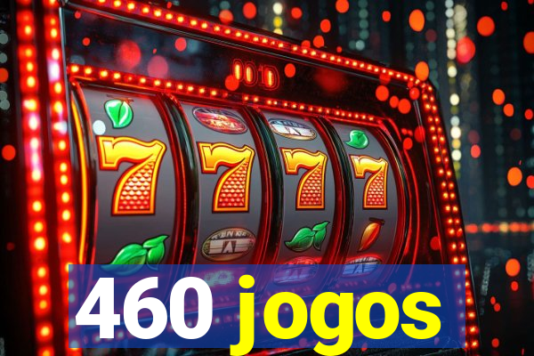 460 jogos